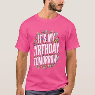 Camiseta É o meu aniversário amanhã Festa da Família Engraç
