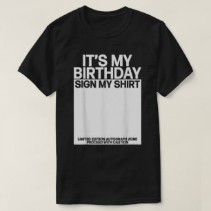 Camiseta É o meu Aniversário Assinar a minha assinatura do 