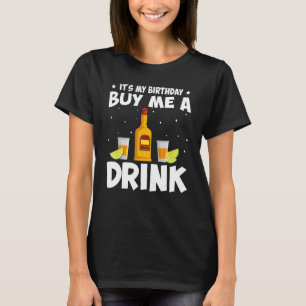 Camiseta É o meu aniversário Comprar-me uma bebida de vinho