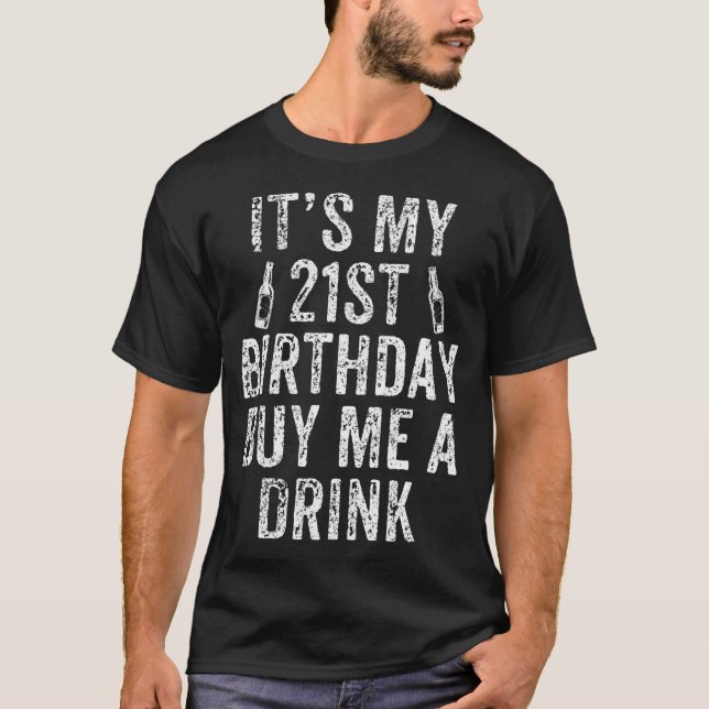 Camiseta É O Meu aniversário de 21 anos Comprar Uma Cerveja (Frente)