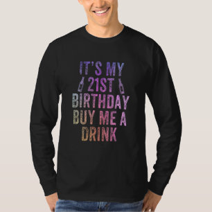Camiseta É o meu aniversário de 21 anos me Comprar Uma Cerv
