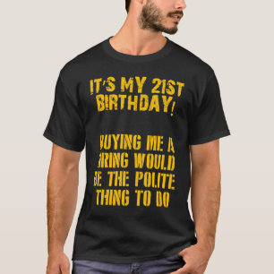 Camiseta É o meu aniversário de 21 anos T Cute aniversário