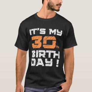 Camiseta É o meu aniversário de 30 anos para homens, crianç