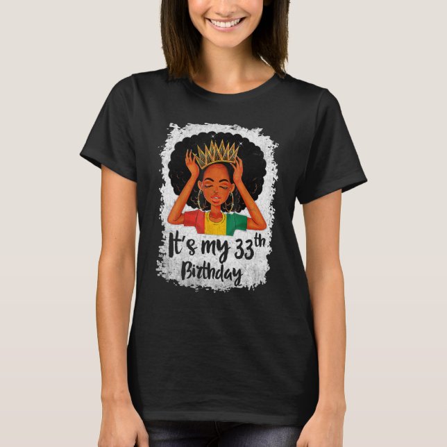 Camiseta É o meu aniversário de 33 anos Melanina Preta W (Frente)