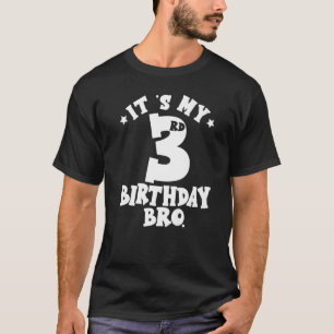 Camiseta É o meu aniversário de 3 anos Bro de terceira Fest