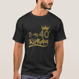 Camiseta É o meu aniversário de 40 anos de aniversário d