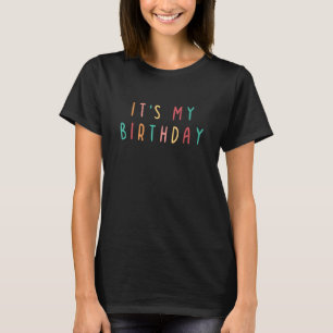 Camiseta É o meu Aniversário Engraçado Meninas de Aniversár