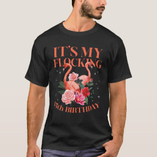 Camiseta É o meu aniversário Flamingo, 45 anos, dia 45 B