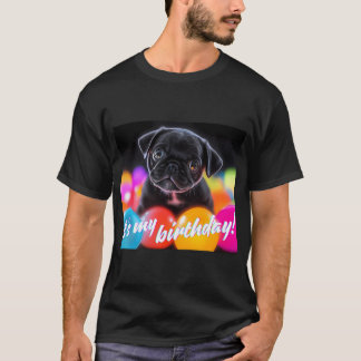 Camiseta É o meu aniversário Pug cachorrinho