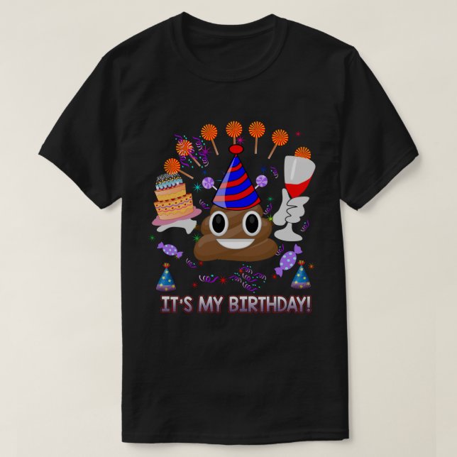 Camiseta É o meu cocô de aniversário Emoji engraçado (Frente do Design)