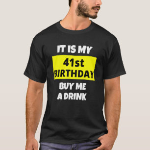 Camiseta É O Meu Comprar De Aniversário De 41 ruas Que Me D