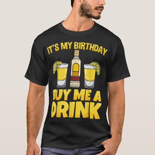 Camiseta É o meu Comprar de aniversário Um Bebendo de Tequi (Frente)