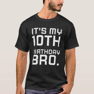 Camiseta É o meu décimo aniversário, irmão de 10 anos