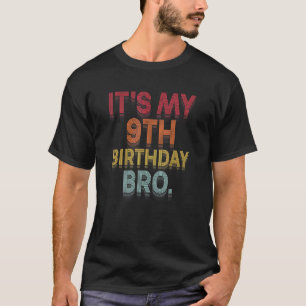 Camiseta É o meu nono aniversário, Bro Nono Dia B Festa par