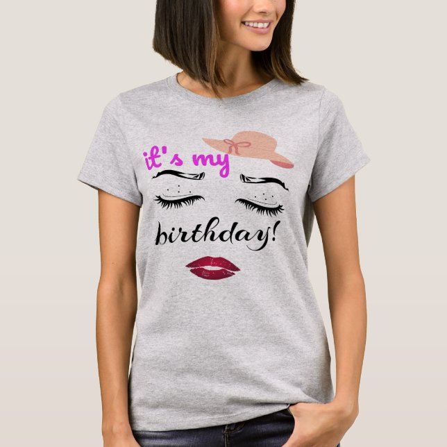 Camiseta É o meu presente de aniversário de Eyelashes e Láb (Frente)
