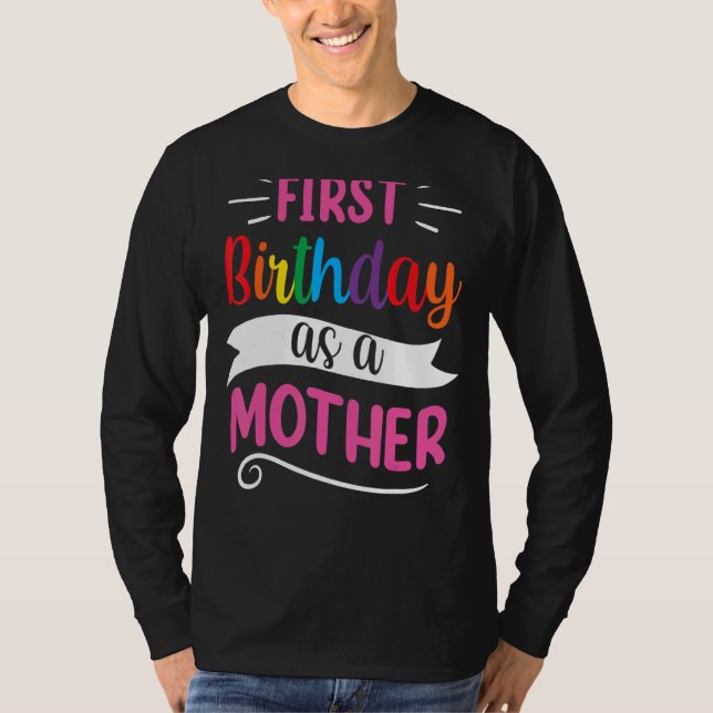 Camiseta É o meu primeiro aniversário como uma Mamãe da Mãe (Frente)