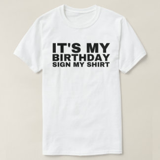 Camiseta É o meu Sinal de Aniversário, Engraçado Desorte Ho