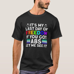 Camiseta É o meu último dia de liberdade, ABS, Solteiro eng
