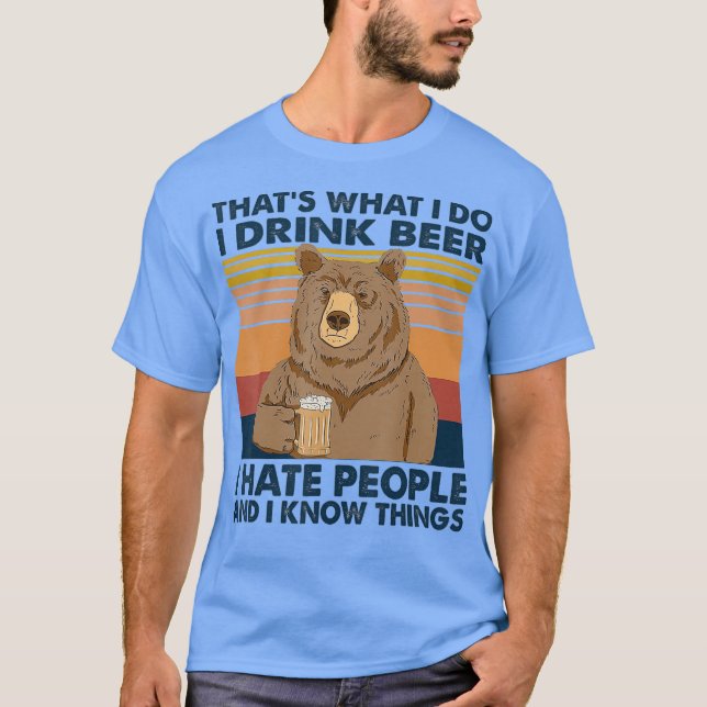 Camiseta É O Que Eu Bebo Cerveja Que Odeio Pessoas Engraçad (Frente)