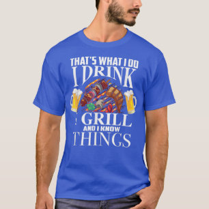 Camiseta É O Que Eu Bebo Eu Grito E Sei Coisas Fu