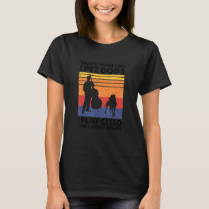 Camiseta É o que eu faço Eu acaricio cachorros Eu toco viol