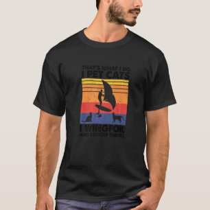Camiseta É o que eu faço eu acaricio gatos eu pratico Wingf