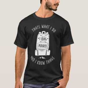 Camiseta É O Que Eu Faço, Eu Bag Munros E Sei Que As Coisas