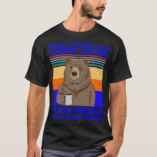 Camiseta É O Que Eu Faço Eu Bebo Café Eu Odeio Humorou (Frente)