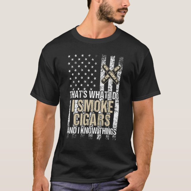 Camiseta É o que eu faço, eu fumo charutos e eu sei das coi (Frente)
