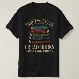 Camiseta É o que eu faço, eu leio livros e sei das coisas
