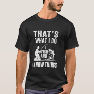 Camiseta É o que eu faço eu pesco e eu sei das coisas Piada