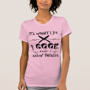 Camiseta É o que eu faço mim cozinho e eu sei coisas