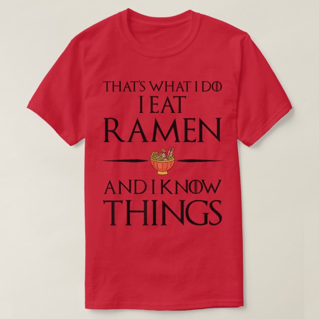 Camiseta É o que eu faço para comer e saber coisas - Ramen (Frente do Design)