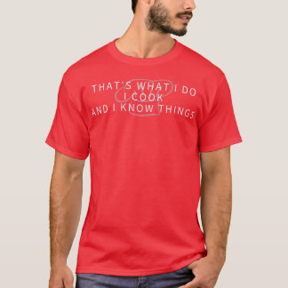 Camiseta É o que eu faço para cozinhar coisas engraçadas