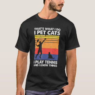 Camiseta É O Que Eu Faço, Pet Cats, Eu Toco Tênis, Eu Sei