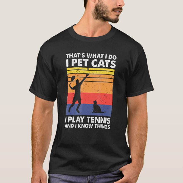 Camiseta É O Que Eu Faço, Pet Cats, Eu Toco Tênis, Eu Sei (Frente)