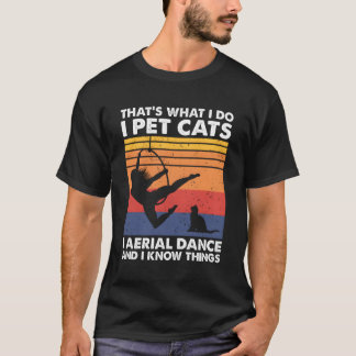 Camiseta É O Que Eu Faço... Pet Cats Lyra Aerial Hoop Dance