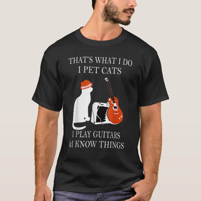 Camiseta É O Que Eu Faço, Pinto Gatos, Toco Guitarras E Sei (Frente)