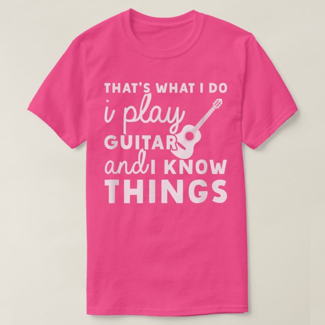 Camiseta É O Que Eu Faço, Toco Violão E Sei Coisas. (Frente do Design)