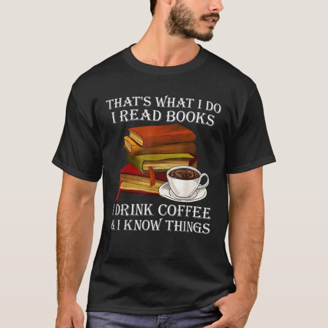 Camiseta É O Que Eu Li Livros Eu Bebo Café Eu Sei (Frente)