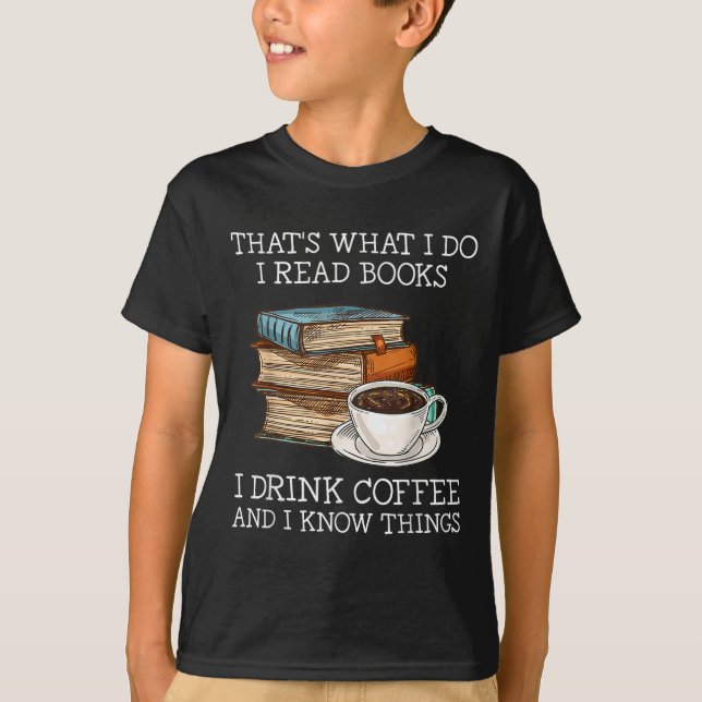 Camiseta É O Que Eu Li Livros Eu Bebo Café Eu Sei (Frente)