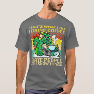 Camiseta É O Que Eu Tomo Café Eu Odeio Pessoas Engraçadas