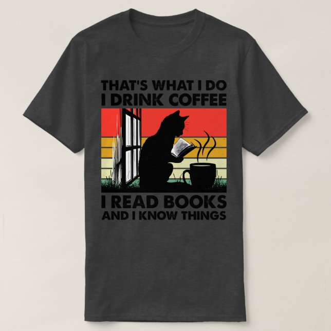 Camiseta É O Que Eu Tomo Café Li Livros E Eu (Frente do Design)