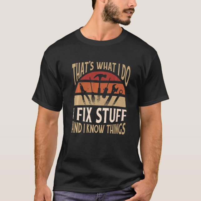 Camiseta É o que faço, conserto coisas e sei coisas 2 (Frente)