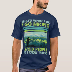 Camiseta É O Que Faço Ir Caminhando, Evito Pessoas E Eu
