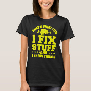 Camiseta É o que faço para consertar coisas e sei coisas 14