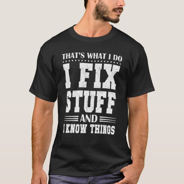 Camiseta É o que faço para consertar coisas e sei coisas, M (Frente)
