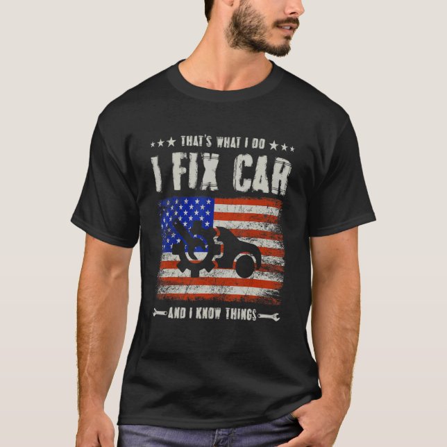 Camiseta É o que faço para consertar o carro e sei das cois (Frente)
