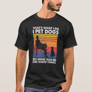 Camiseta É o que faço, pinto cães que bebo Rum e sei