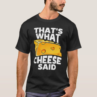 Camiseta É o que o queijo disse - Queijo Engraçado
